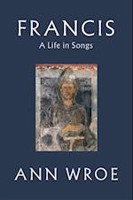 Francis : A Life in Songs