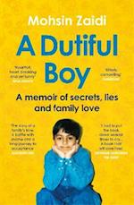 A Dutiful Boy : A memoir of secrets, lies and family love (Winner of the LAMBDA 2021 Literary Award for Best Gay Memoir/Biography)