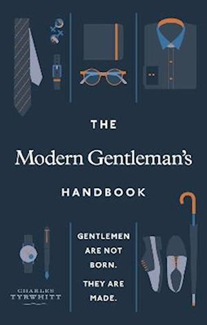 The Modern Gentleman’s Handbook