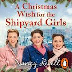 Christmas Wish for the Shipyard Girls