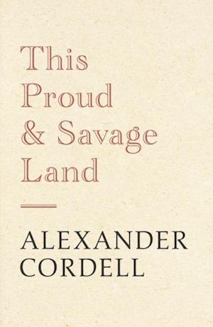 This Proud and Savage Land