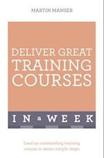 Deliver Great Training Courses In A Week