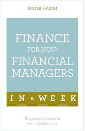 Finance For Non-Financial Managers In A Week