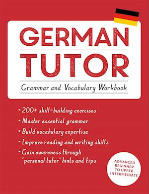 German Tutor: Grammar and Vocabulary Workbook (Learn German with Teach Yourself)