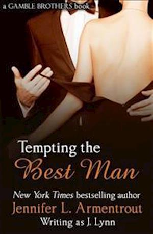Tempting the Best Man (Gamble Brothers Book One)