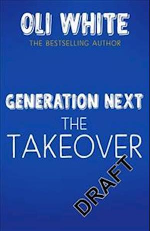 Generation Next: The Takeover