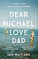 Dear Michael, Love Dad