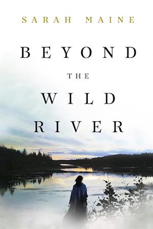 Beyond the Wild River