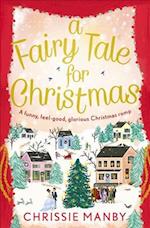 A Fairy Tale for Christmas: a funny, feel-good, glorious Christmas romp