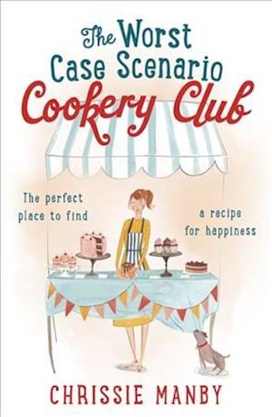 The Worst Case Scenario Cookery Club: the perfect laugh-out-loud romantic comedy