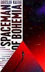 Spaceman of Bohemia: SHORTLISTED FOR THE ARTHUR C. CLARKE AWARD FOR SCIENCE FICTION
