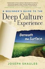 Beginner's Guide to the Deep Culture Experience
