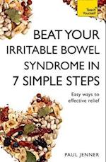 Beat Your Irritable Bowel Syndrome (IBS) in 7 Simple Steps