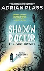 Shadow Doctor: The Past Awaits (Shadow Doctor Series)