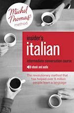 Insider's Italian: Intermediate Conversation Course (Learn Italian with the Michel Thomas Method)