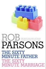 Rob Parsons: The Sixty Minute Father, The Sixty Minute Marriage