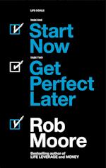 Start Now. Get Perfect Later.