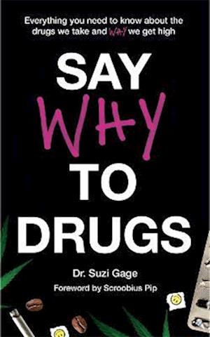 Say Why to Drugs