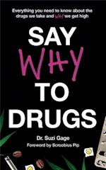 Say Why to Drugs