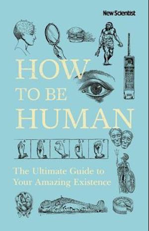 How to Be Human