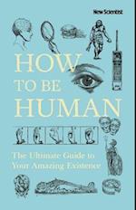 How to Be Human