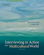 Interviewing in Action in a Multicultural World