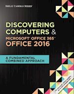 Shelly Cashman Series Discovering Computers & Microsoft(R)Office 365 & Office 2016