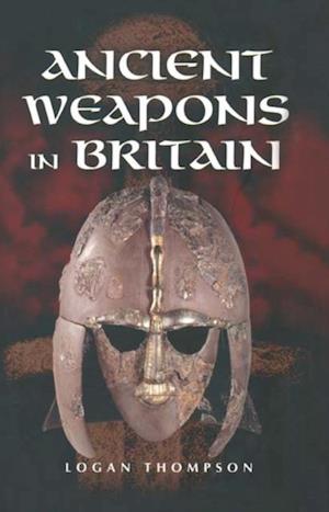 Ancient Weapons in Britain