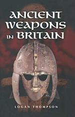 Ancient Weapons in Britain