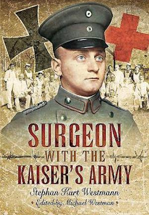 Surgeon with the Kaiser's Army