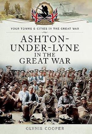 Ashton-Under-Lyne in the Great War