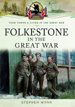 Folkestone in the Great War