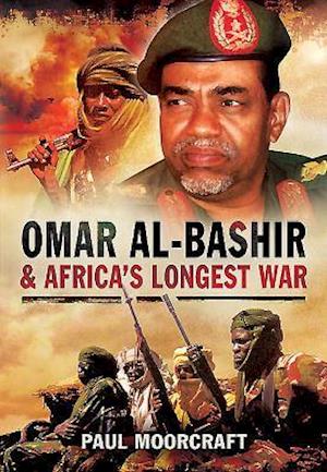 Omar Al-Bashir and Africa S Longest War