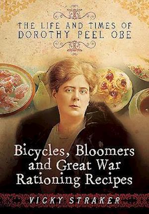 Bicycles, Bloomers and Great War Rationing Recipes