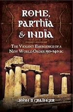 Rome, Parthia & India