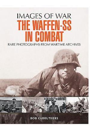 The Waffen-SS in Combat