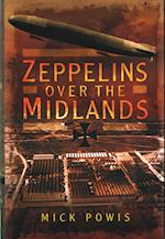 Zeppelins Over the Midlands: The Air Raids of 31st January 1916
