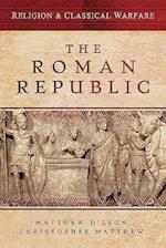 Religion & Classical Warfare: The Roman Republic