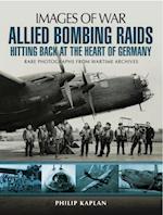 Allied Bombing Raids: Hittiing Back at the Heart of Germany