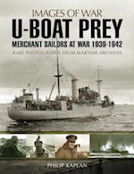 U-boat Prey: Merchant Sailors at War, 1939-1942