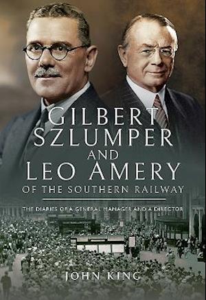 Gilbert Szlumper and Leo Amery of the Southern Railway