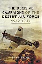 Decisive Campaigns of the Desert Air Force, 1942-1945