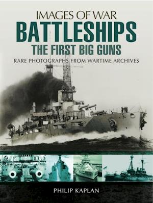 Battleships: The First Big Guns