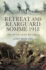 Retreat and Rearguard, Somme 1918