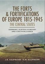 Forts & Fortifications of Europe 1815-1945: The Central States
