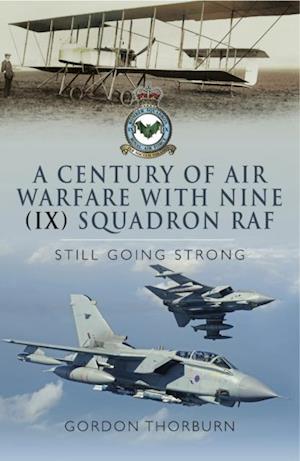 Century of Air Warfare With Nine (IX) Squadron, RAF