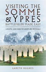 Visiting the Somme & Ypres Battlefields Made Easy