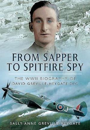 From Sapper to Spitfire Spy