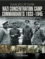 Nazi Concentration Camp Commandants, 1933-1945