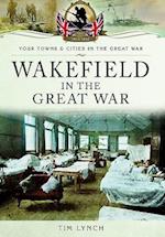 Wakefield in the Great War